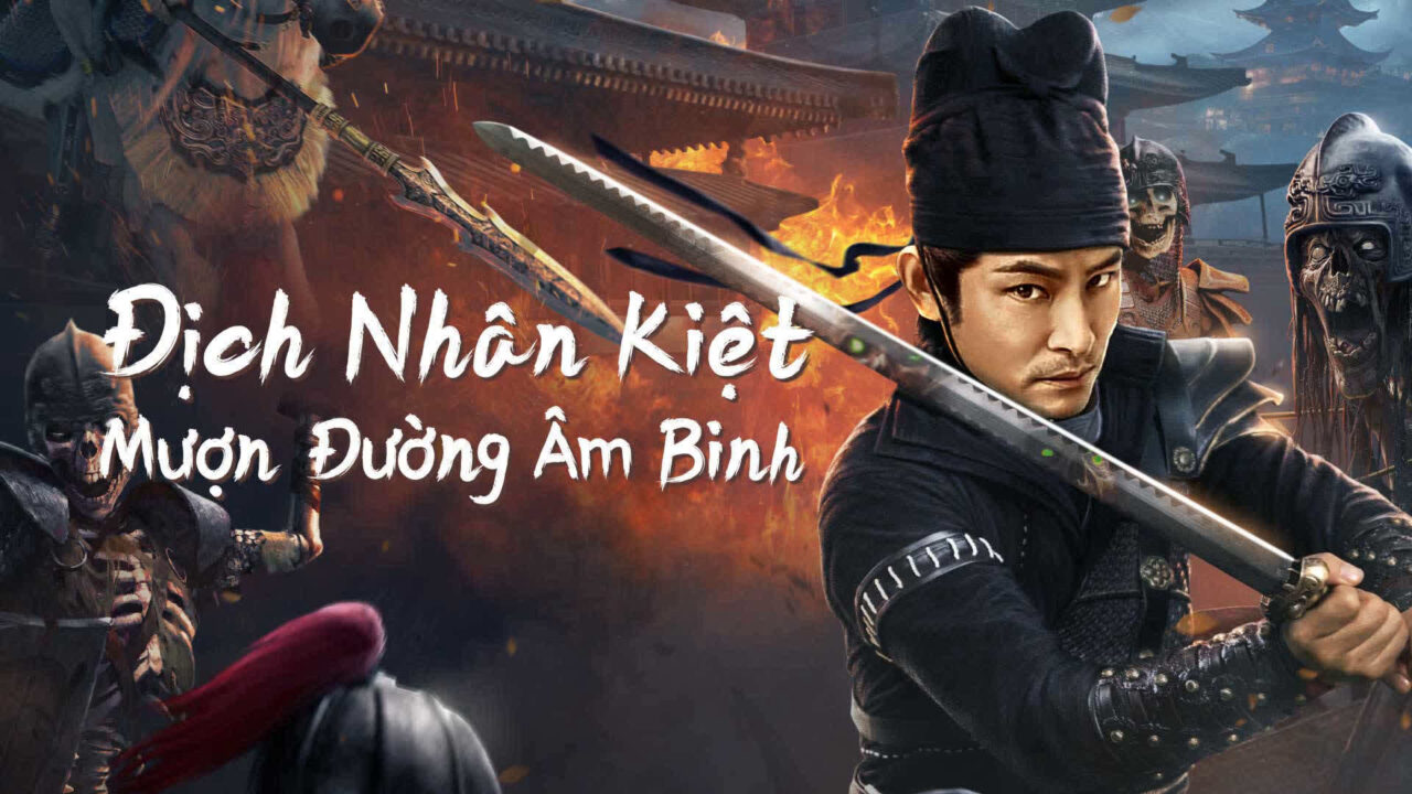 Địch Nhân Kiệt: Mượn Đường Âm Binh Địch Nhân Kiệt: Mượn Đường Âm Binh