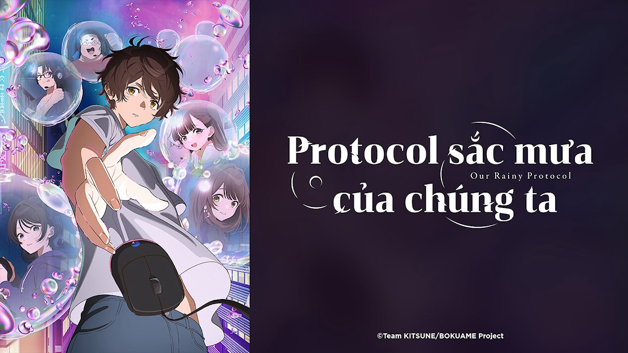 Protocol: Sắc Mưa Của Chúng Ta Protocol: Sắc Mưa Của Chúng Ta