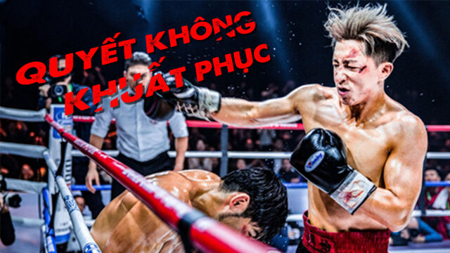 Quyết Không Khuất Phục Quyết Không Khuất Phục
