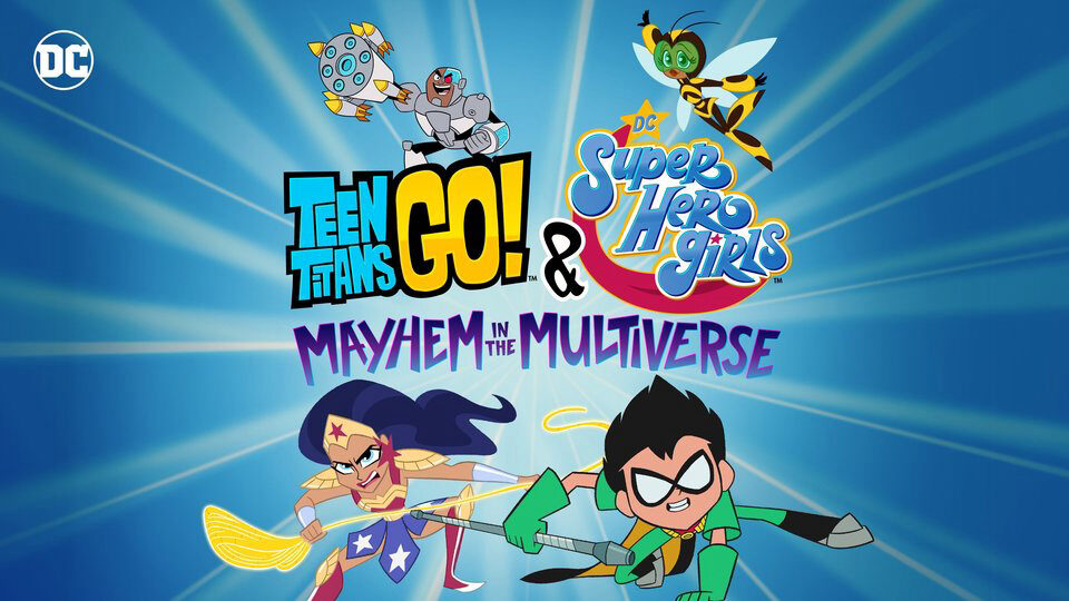 Teen Titans Go! & Các nữ siêu anh hùng DC: Mayhem trong Đa vũ trụ Teen Titans Go! & Các nữ siêu anh hùng DC: Mayhem trong Đa vũ trụ
