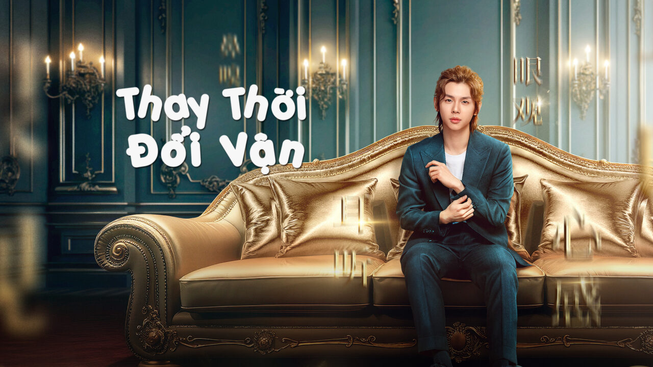 Thay Thời Đổi Vận Thay Thời Đổi Vận