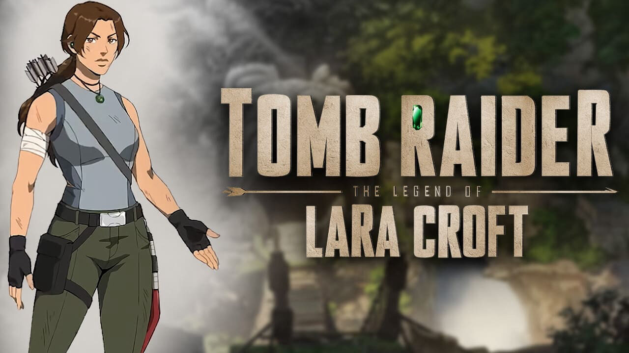 Tomb Raider: Huyền thoại Lara Croft Tomb Raider: Huyền thoại Lara Croft