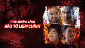 Trùm Hương Cảng: Bão Tố Liêm Chính Trùm Hương Cảng: Bão Tố Liêm Chính